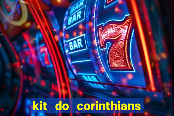 kit do corinthians dls 2019